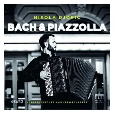 CD Johann Sebastian Bach: Nikola Djoric - Bach & Piazzolla