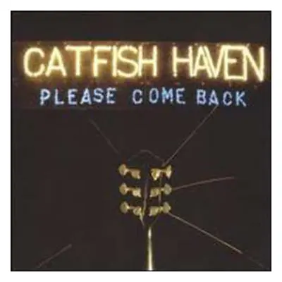 CD Catfish Haven: Please Come Back