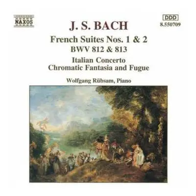 CD Johann Sebastian Bach: French Suites Nos. 1 & 2 BWV 812 & 813 • Italian Concerto • Chromatic 