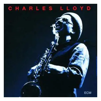 CD Charles Lloyd: The Call