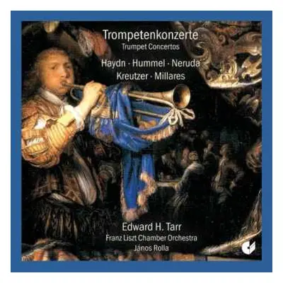 CD Joseph Haydn: Edward Tarr Spielt Trompetenkonzerte