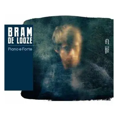 CD Bram De Looze: Piano E Forte