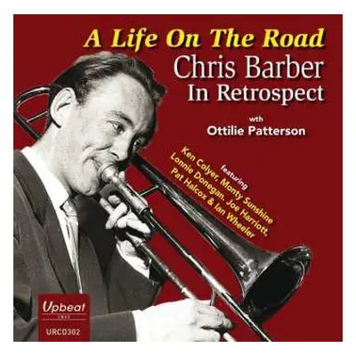 CD Chris & Ottilie P Barber: Life On The Road: Chris Barber In Retrospect