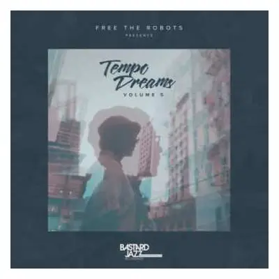 2LP Various: Free The Robots Presents: Tempo Dreams, Vol. 5