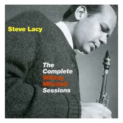 CD Steve Lacy: The Complete Whitey Mitchell Sessions