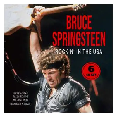 6CD Bruce Springsteen: Rockin` In The Usa / Radio Broadcast (6cd)