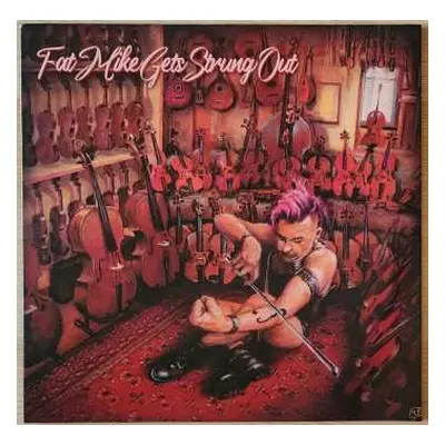 CD Fat Mike: Fat Mike Gets Strung Out