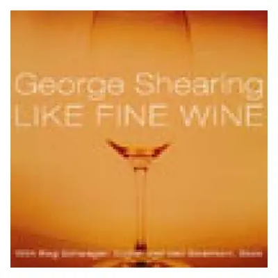 CD George Shearing: Like Fine Wine