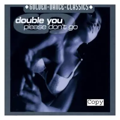 CD Double You: Please Don't Go