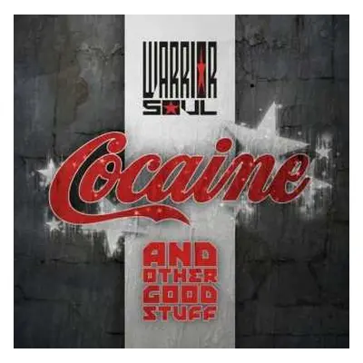 CD Warrior Soul: Cocaine And Other Good Stuff