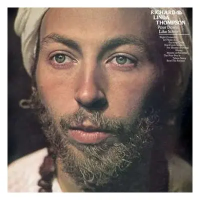 LP Richard & Linda Thompson: Pour Down Like Silver