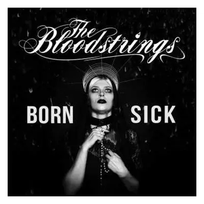 LP The Bloodstrings: Born Sick LTD