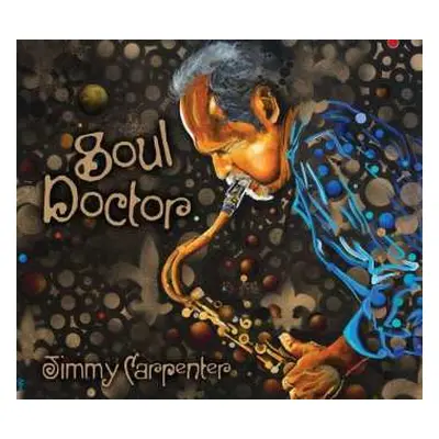 CD Jimmy Carpenter: Soul Doctor