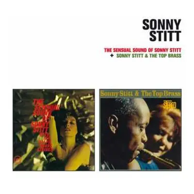 CD Sonny Stitt: The Sensual Sound Of Sonny Stitt + Sonny Stitt & The Top Brass