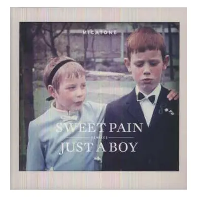 LP Micatone: Sweet Pain / Just A Boy - Remixes