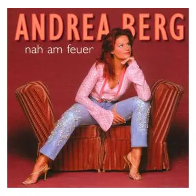 CD Andrea Berg: Nah Am Feuer