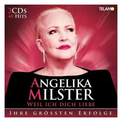 2CD Angelika Milster: Weil Ich Dich Liebe: Ihr Größten Erfolge