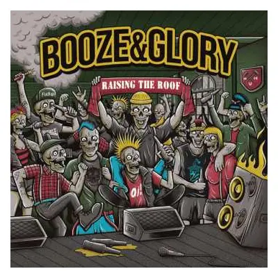 LP Booze & Glory: Raising The Roof CLR