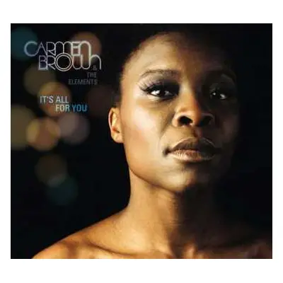 CD Carmen Brown & The Elements: It's All For You