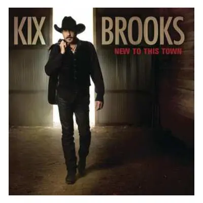 CD Kix Brooks: New To This Town