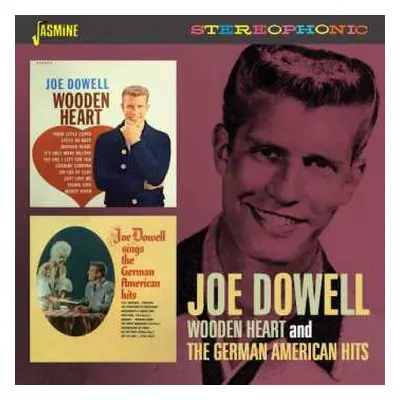 CD Joe Dowell: Wooden Heart / German American Hits