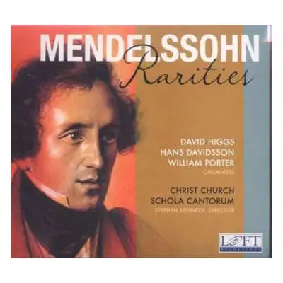 CD Felix Mendelssohn-Bartholdy: Orgelwerke "rarities"