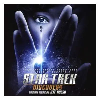 CD Jeff Russo: Star Trek: Discovery - Original Series Soundtrack - Season 1 - Chapter 2