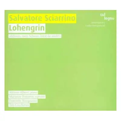 CD Salvatore Sciarrino: Lohengrin