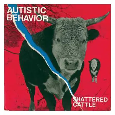 CD Autistic Behavior: Shattered Cattle