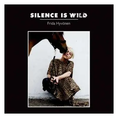 CD Frida Hyvönen: Silence Is Wild