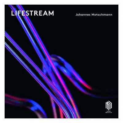 CD Johannes Motschmann: Lifestream