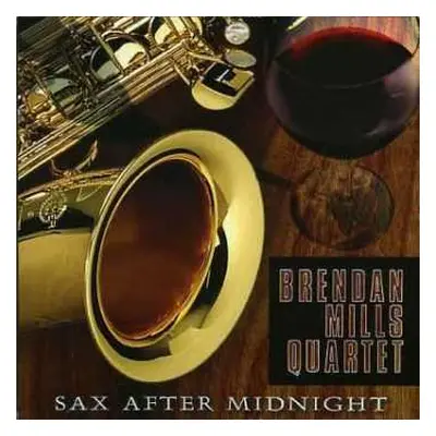 CD Brendan Mills: Sax After Midnight