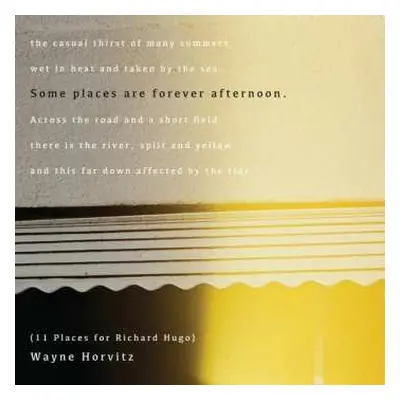 CD Wayne Horvitz: Some Places Are Forever Afternoon: 11 Places For Richard Hugo