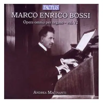 CD Marco Enrico Bossi: Orgelwerke Vol.6