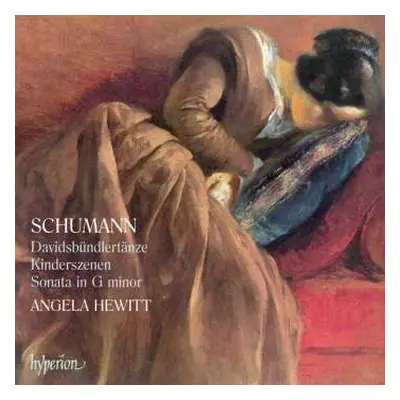 CD Robert Schumann: Davidsbündlertänze • Kinderszenen • Sonata In G Minor