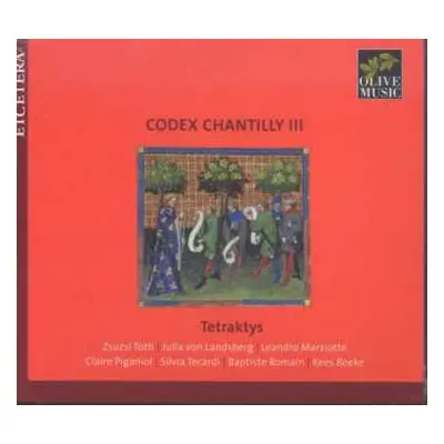 CD Tetraktys: Codex Chantilly Vol.3