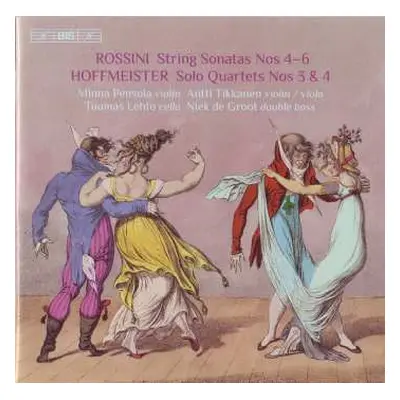 SACD Gioacchino Rossini: String Sonatas Nos 4 – 6 / Solo Quartets Nos 3 & 4