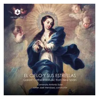 CD Various: El Cielo Y Sus Estrellas - Galant Cathedral Music From New Spain