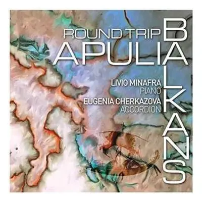 CD Eugenia Cherkazova: Round Trip Apulia Balkans