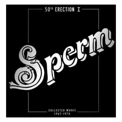 2CD The Sperm: 50th Erection I, Collected Works 1968 - 1971