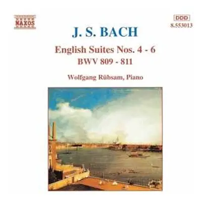 CD Johann Sebastian Bach: English Suites Nos. 4 - 6 BWV 809 - 811