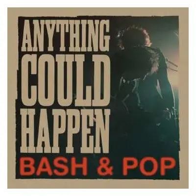 LP Bash & Pop: Anything Could Happen