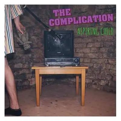 CD The Complication: Aspiring Child