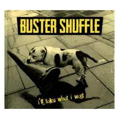 CD Buster Shuffle: I'll Take What I Want