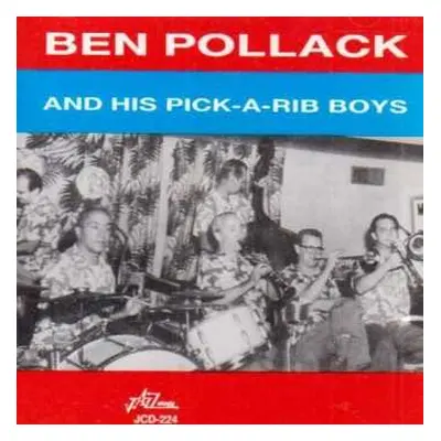 CD Ben Pollack and His Pick-A-Rib Boys: Ben Pollack And His Pick-A-Rib Boys