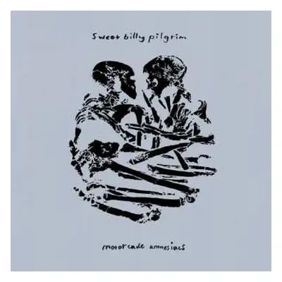 2CD Sweet Billy Pilgrim: Motorcade Amnesiacs