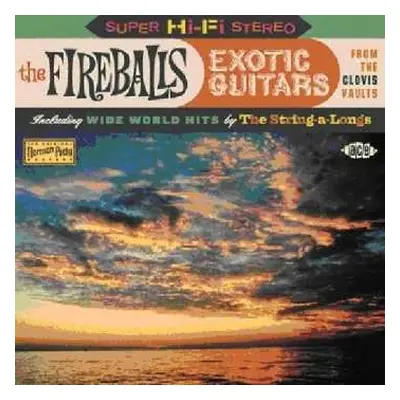 CD The Fireballs: Exotic Guitars From The Clovis Vaults - Including "World Wide Hits" LTD