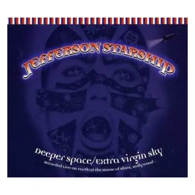 2CD Jefferson Starship: Deeper Space/Extra Virgin Sky