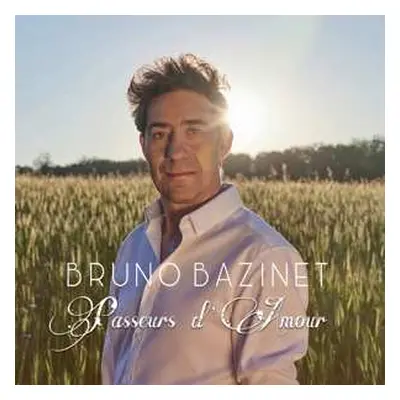 CD Bruno Bazinet: Passeurs D'amour