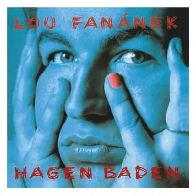 CD Lou Fanánek Hagen: Hagen Baden